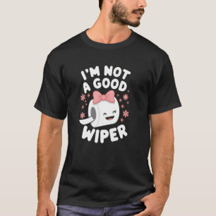 Ich bin nicht ein guter Wischer-Witz Männer Frauen T-Shirt