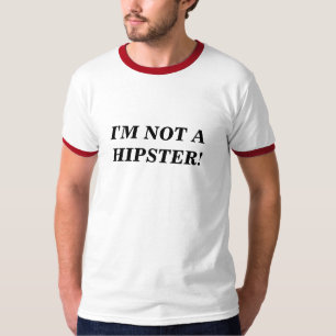 Ich bin nicht ein Hipster! T-Shirt