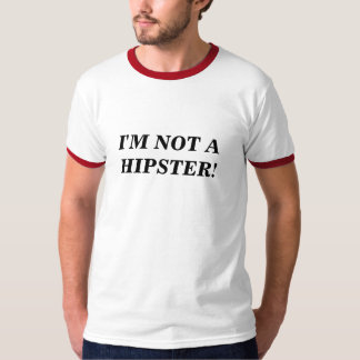 Ich bin nicht ein Hipster! T-Shirt