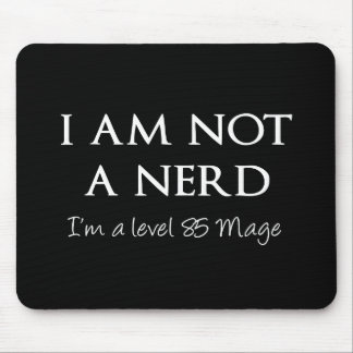 Ich bin nicht ein Nerd, ich bin ein Niveau 85 Mage Mousepad