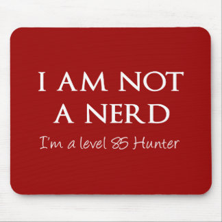 Ich bin nicht ein Nerd, ich bin ein Niveau 85 Mousepad