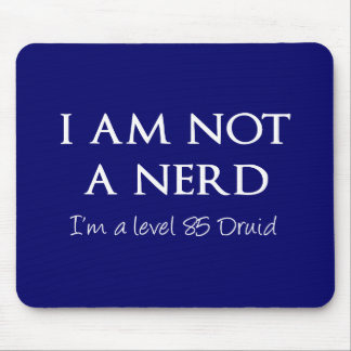 Ich bin nicht ein Nerd, ich bin ein Niveau 85 Mousepad