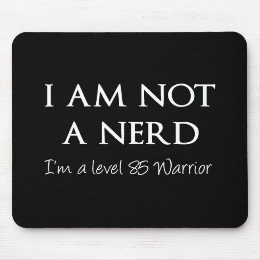 Ich bin nicht ein Nerd, ich bin ein Niveau 85 Mousepad (Vorne)
