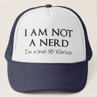 Ich bin nicht ein Nerd, ich bin ein Niveau 85 Truckerkappe