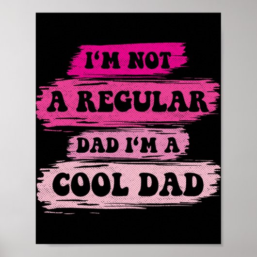 Ich bin nicht ein normaler Vater, ich bin ein cool Poster (Vorne)