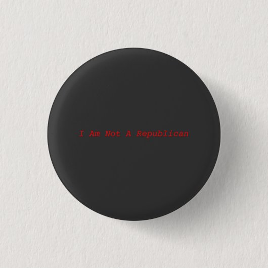 Ich bin nicht ein Republikaner Button (Vorderseite)