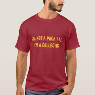 Ich bin nicht ein Sammelwütiger, ich bin ein T-Shirt