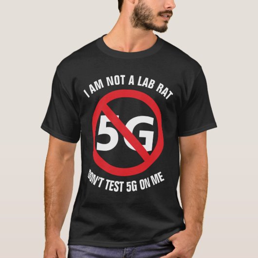 Ich bin nicht eine Labradorratte, prüfe nicht 5G T-Shirt (Vorderseite)