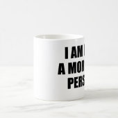 ICH BIN NICHT EINE MORGEN-PERSON KAFFEETASSE (Mittel)