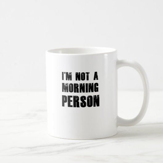 Ich bin nicht eine Morgen-Person Kaffeetasse (Rechts)