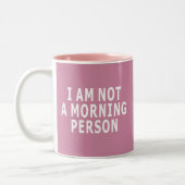 Ich bin nicht eine Morgen-Person Zweifarbige Tasse (Links)