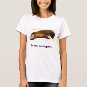 Ich bin nicht eine Morgenperson! T-Shirt