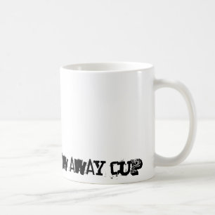 ich bin nicht eine Schale des Wurfs weg Kaffeetasse