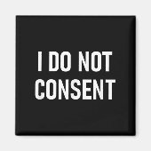 Ich bin nicht einverstanden, lustig, sarkastisch,  magnet (Vorne)