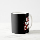 Ich bin nicht Emo - Lustiger sarkastischer Zitat H Kaffeetasse (VorderseiteRechts)