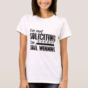 Ich bin nicht erbitten ich bin Soulgewinnen T-Shirt