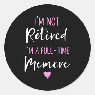 Ich bin nicht erschöpft, dass ich ein Vollzeit-Mem Runder Aufkleber