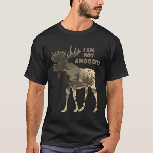 Ich bin nicht erstaunt Spaß Moose Quote T - Shirt (Vorderseite)