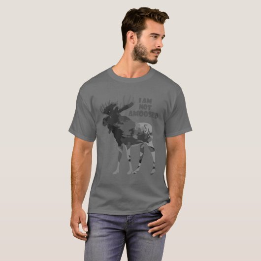 Ich bin nicht erstaunt Spaß Moose Quote T - Shirt (Vorne ganz)