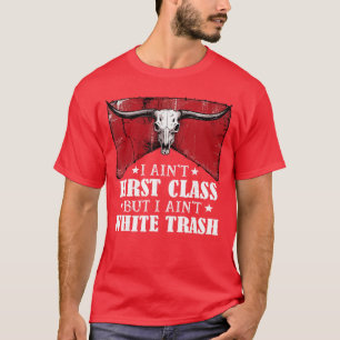 Ich bin nicht erstklassig, aber ich bin nicht Whit T-Shirt