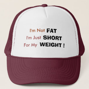 Ich bin nicht, FAT, ich bin gerade, KURZ, für Truckerkappe