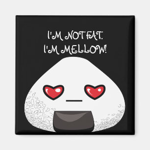 Ich bin NICHT FAT. Ich bin MELLOW! Magnet