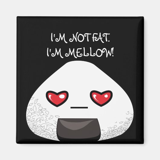 Ich bin NICHT FAT. Ich bin MELLOW! Magnet (Vorne)