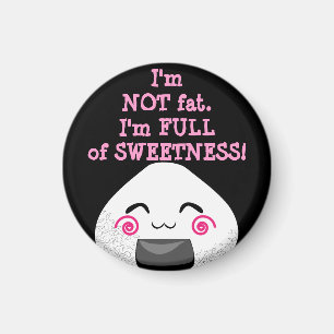 Ich bin NICHT FAT. Ich bin VOLLSTÄNDIG VON SWEETN Magnet