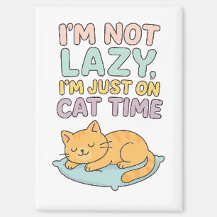 Ich bin nicht faul, ich bin einfach nur auf Katzen Magnet