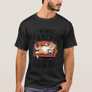 Ich bin nicht faul, ich bin einfach nur ein Indoor T-Shirt