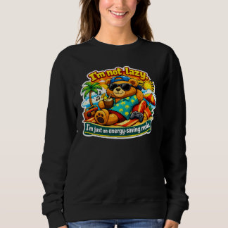 Ich bin nicht faul, ich bin einfach nur im Energie Sweatshirt
