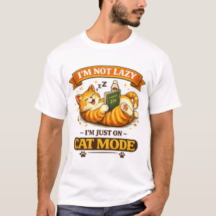 Ich bin nicht faul, ich bin einfach nur im Katzenm T-Shirt