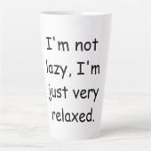 Ich bin nicht faul, ich bin einfach sehr entspannt milchtasse (Vorderseite)