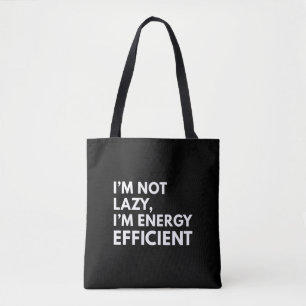 ICH BIN NICHT FAUL ICH BIN ENERGIEEFFIZIENT TYPOGR TASCHE