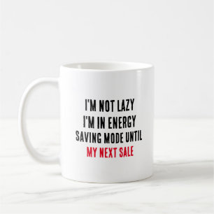 Ich bin nicht faul, ich bin im Energie-rett-Modus, Kaffeetasse