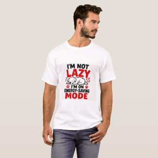 Ich bin nicht faul, ich bin im Energiesparmodus Lu T-Shirt
