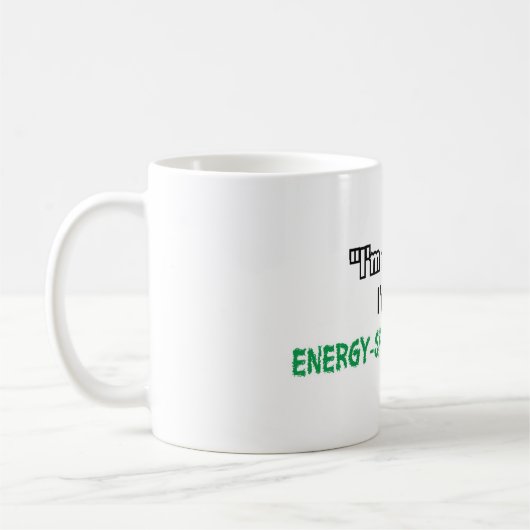 "Ich bin nicht faul, ich bin im rett-Modus." Kaffeetasse (Links)