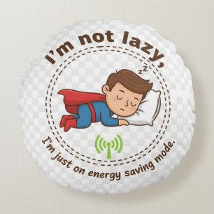 Ich bin nicht faul, ich bin nur im Energiesparmodu Rundes Kissen