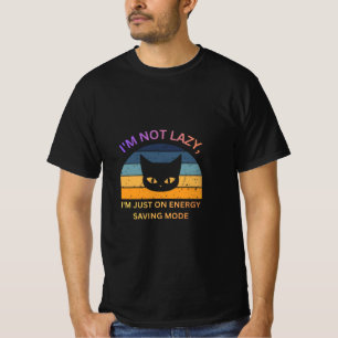 Ich bin nicht faul, ich bin nur im Energiesparmodu T-Shirt