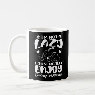 Ich bin nicht faul, ich genieße einfach nur das Ni Kaffeetasse