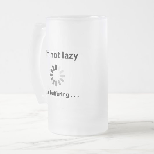 Ich bin nicht faul - nur puffernd mattglas bierglas (Vorderseite Links)