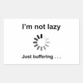 Ich bin nicht faul - nur puffernd rechteckiger aufkleber (Vorderseite)