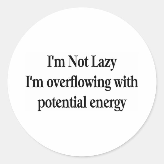 Ich bin nicht faul runder aufkleber (Vorderseite)