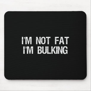 Ich bin nicht fett, dass ich zitternde Funny Cheat Mousepad
