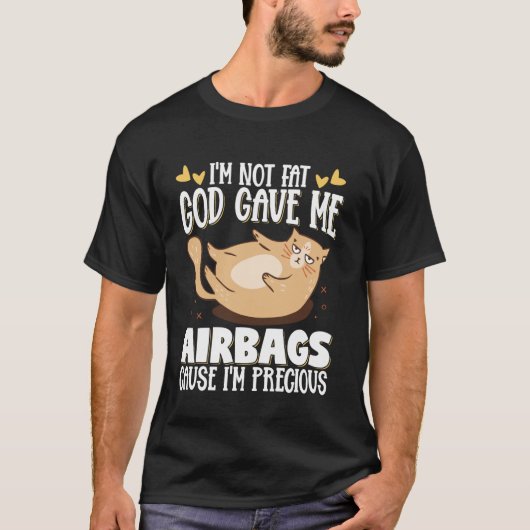 Ich bin nicht fett Gott gab mir Airbags, weil ich T-Shirt (Vorderseite)