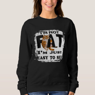 Ich bin nicht fett, ich bin einfach nur leicht zu sweatshirt