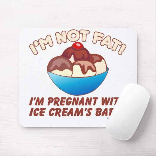 Ich bin nicht fett! Ich bin mit dem Baby der Mousepad (Mit Mouse)