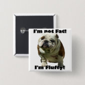 Ich bin nicht fetter Bulldoggenknopf Button (Vorne & Hinten)