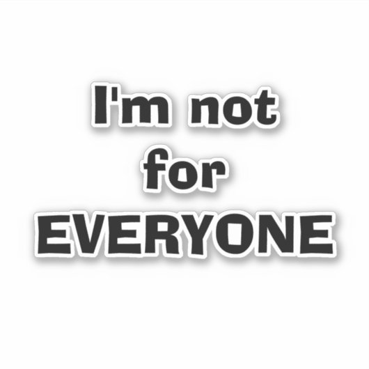 Ich bin nicht für alle aufkleber (Vorderseite)