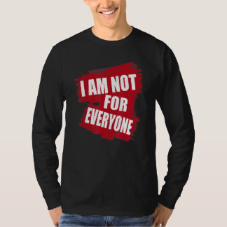Ich bin nicht für alle Sprichworte sarkastisch T-Shirt